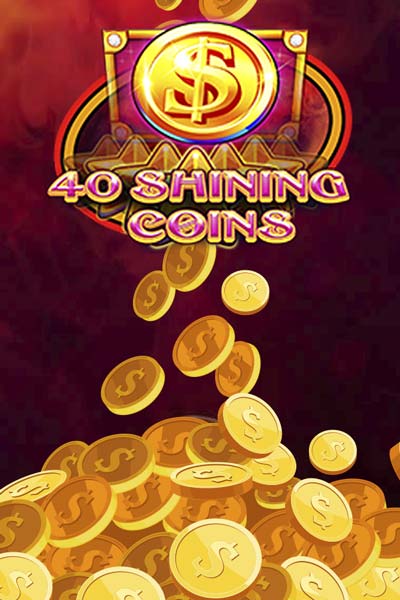 40 Shining Coins