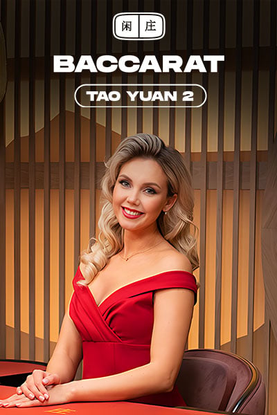 Tao Yuan Baccarat 2